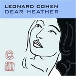 Leonard Cohen Dear Heather Review